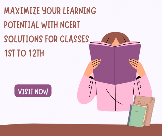 Maximize Your Learning Potential with NCERT Solutions for Classes 1st to 12th
